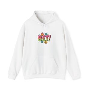 BET! hoodie | Gen-Z slang internet lingo, rizz shirt style